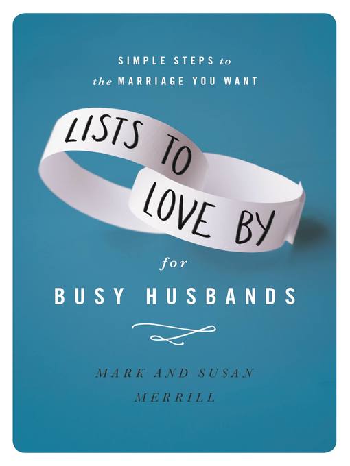 Title details for Lists to Love by for Busy Husbands by Mark Merrill - Available
